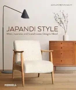 Dizajn, úžitkové umenie, móda Japandi Style - Agata Toromanoff,Pierre Toromanoff