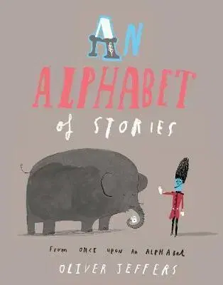 V cudzom jazyku An Alphabet of Stories - Oliver Jeffers
