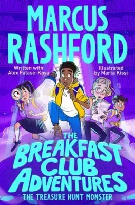 Dobrodružstvo, napätie, western The Breakfast Club Adventures: The Treasure Hunt Monster - Marcus Rashford,Alex Falase-Koya,Marta Kissi