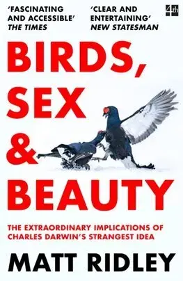 Biológia, fauna a flóra Birds, Sex and Beauty - Matt Ridley