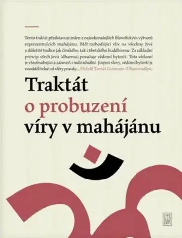 Buddhizmus Traktát o probuzení víry v mahájánu - Tomáš Gutmann