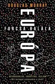 Sociológia, etnológia Európa furcsa halála - Douglas