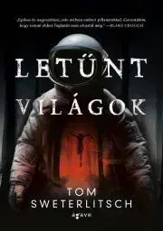 Sci-fi a fantasy Letűnt világok - Tom Sweterlitsch