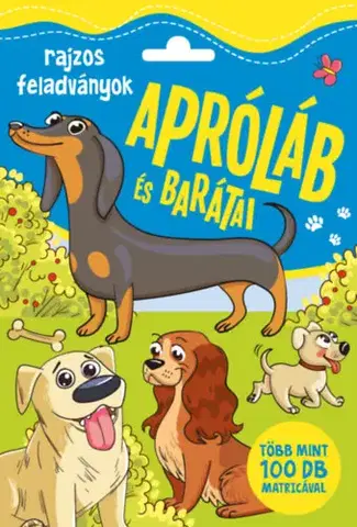 Nalepovačky, vystrihovačky, skladačky Apróláb és barátai - Rajzos feladványok több, mint 100 matricával