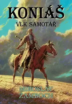 Sci-fi a fantasy Koniáš - Vlk samotář - Miroslav Žamboch