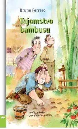 Náboženská literatúra pre deti Tajomstvo bambusu - Bruno Ferrero