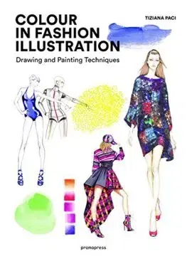 Dizajn, úžitkové umenie, móda Colour in Fashion Illustration - Tiziana Paci