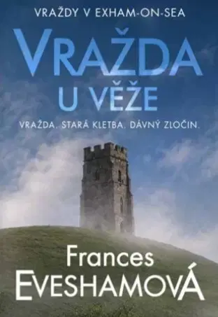 Detektívky, trilery, horory Vražda u věže - Frances Evesham,Ivana Mertlová