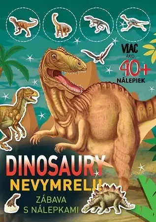 Nalepovačky, vystrihovačky, skladačky Dinosaury nevymreli