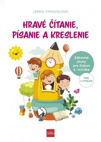 Slovenský jazyk Hravé čítanie, písanie a kreslenie - Lenka Vymazalová