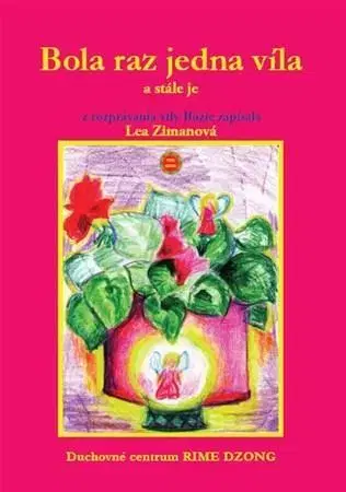 Ezoterika - ostatné Bola raz jedna víla - Lea Zimanová