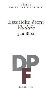 Politológia Estetické čtení Vladaře - Jan Bíba