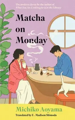 Svetová beletria Matcha on Monday - Michiko Aoyama,Emmie Madison Shimoda