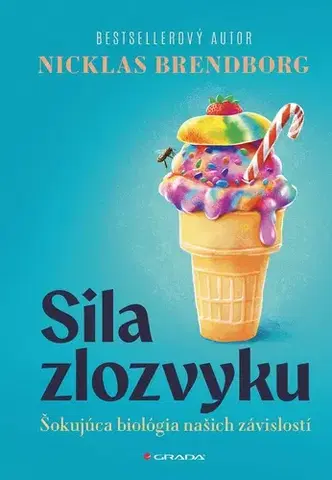 Psychológia, etika Sila zlozvyku - Nicklas Brendborg