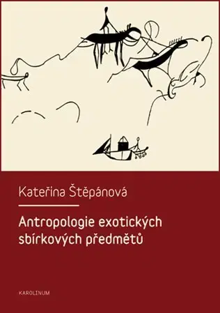 Archeológia, genealógia a heraldika Antropologie exotických sbírkových předmětů - Jiří Ševčík