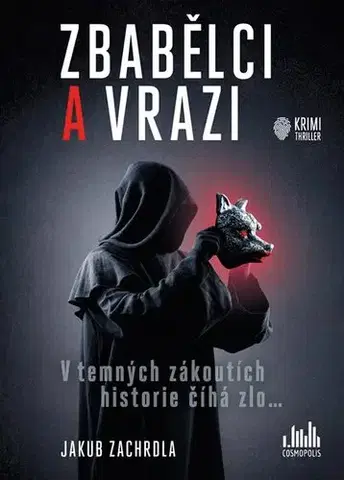 Detektívky, trilery, horory Zbabělci a vrazi - Jakub Zachrdla