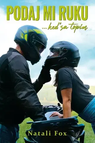 Romantická beletria Podaj mi ruku, keď sa topím - Natali Fox
