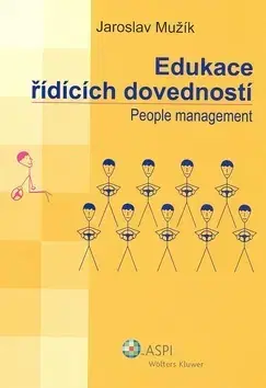 Manažment Edukace řídících dovedností - Jaroslav Mužík