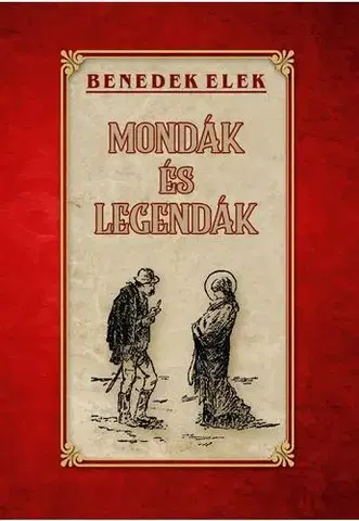 Rozprávky Mondák és legendák - Elek Benedek