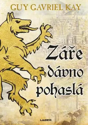 Sci-fi a fantasy Záře dávno pohaslá - Guy Gavriel Kay