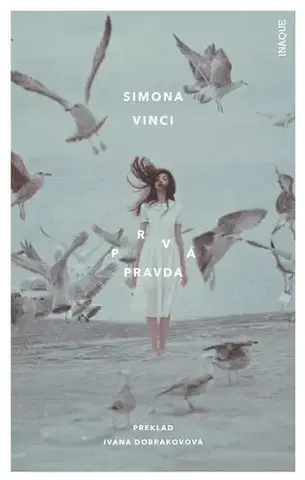 Svetová beletria Prvá pravda - Simona Vinci,Ivana Dobrakovová