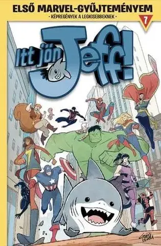 Komiksy Itt jön Jeff! 1. - Első Marvel-gyűjteményem 7. - Kelly,Gurihiru