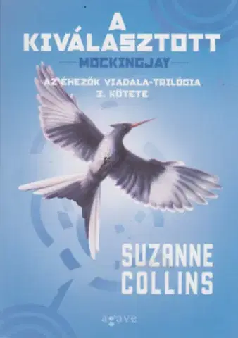 Young adults A kiválasztott - Az Éhezők Viadala-trilógia 3. kötete - Suzanne Collins
