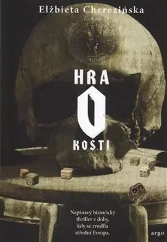 Historické romány Hra o kosti - Elżbieta Cherezińska
