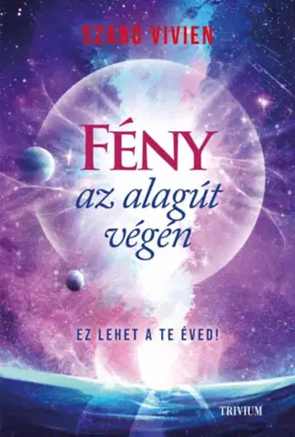 Ezoterika - ostatné Fény az alagút végén - Vivien Szabó
