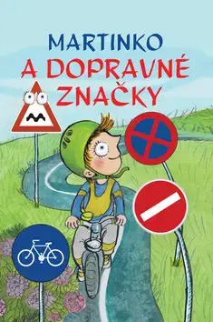 Encyklopédie pre deti a mládež - ostatné Martinko a dopravné značky