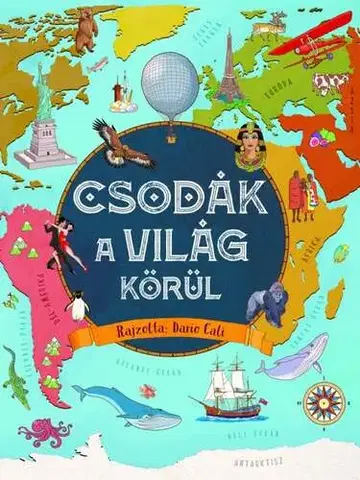 Geografia, svet Csodák a világ körül - Giorgio Bergamino,Laura Aceti