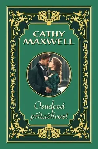 Romantická beletria Osudová přitažlivost - Cathy Maxwell