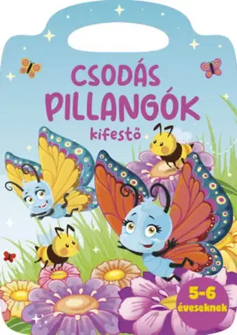 Pre deti a mládež - ostatné Csodás pillangók kifestő - 5-6 éveseknek