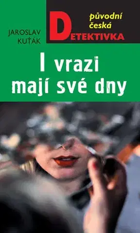 Detektívky, trilery, horory I vrazi mají své dny - Jaroslav Kuťák