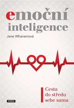 Psychológia, etika Emoční inteligence - Jane Wharamová