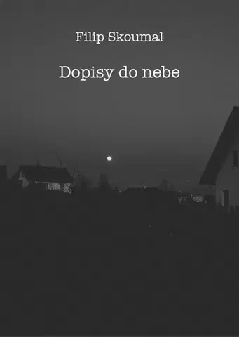 Beletria - ostatné Dopisy do nebe - Filip Skoumal