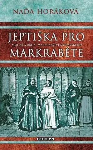 Historické romány Jeptiška pro markraběte - Naďa Horáková