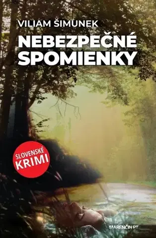 Detektívky, trilery, horory Nebezpečné spomienky - Viliam Šimunek