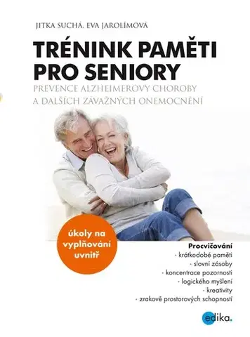 Zdravie, životný štýl - ostatné Trénink paměti pro seniory, 2. vydání - Jitka Suchá,Eva Jarolímová
