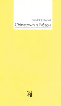Beletria - ostatné Chinatown s Rózou - František Listopad