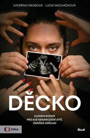 Česká beletria Děcko - Kateřina Krobová,Lucie Macháčková