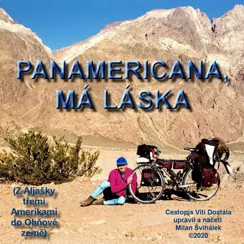 Cestopisy Nakladatel Milan Švihálek Panamericana, má láska