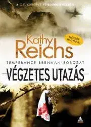 Detektívky, trilery, horory Végzetes utazás - Kathy Reichs