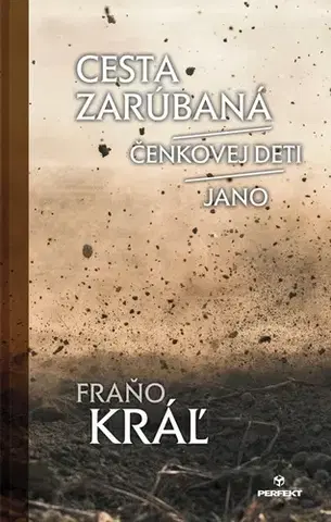 Slovenská beletria Cesta zarúbaná, Čenkovej deti, Jano - Kráľ Fraňo