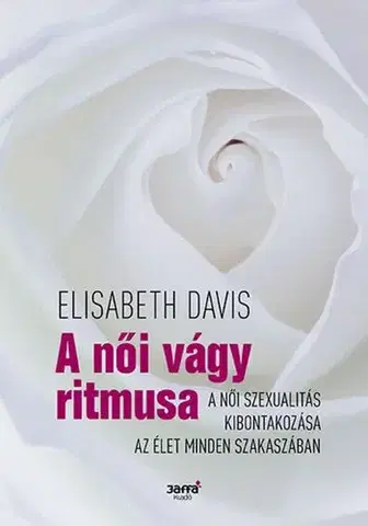 O mužoch a ženách A női vágy ritmusa - Elizabeth Davis,Noémi Szécsi