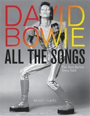 Hudba - noty, spevníky, príručky David Bowie All the Songs - Benoit Clerc