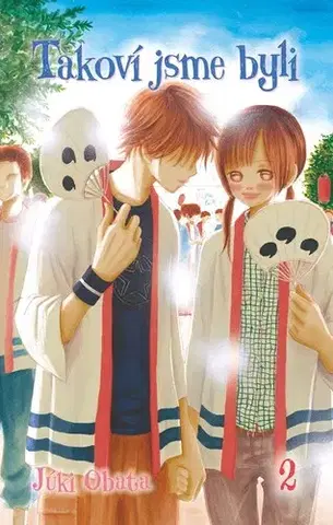 Manga Takoví jsme byli 2 - Júki Obata,Júki Obata,Tereza Velká