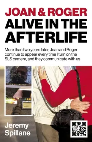 Ezoterika Joan and Roger Alive in the Afterlife - Jeremy Spillane