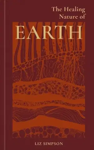 Alternatívna medicína - ostatné The Healing Nature of Earth - Liz Alexander