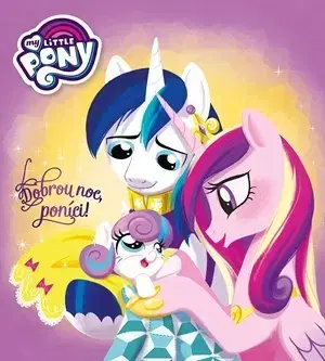 Rozprávky My Little Pony - Dobrou noc, poníci - Kolektív autorov